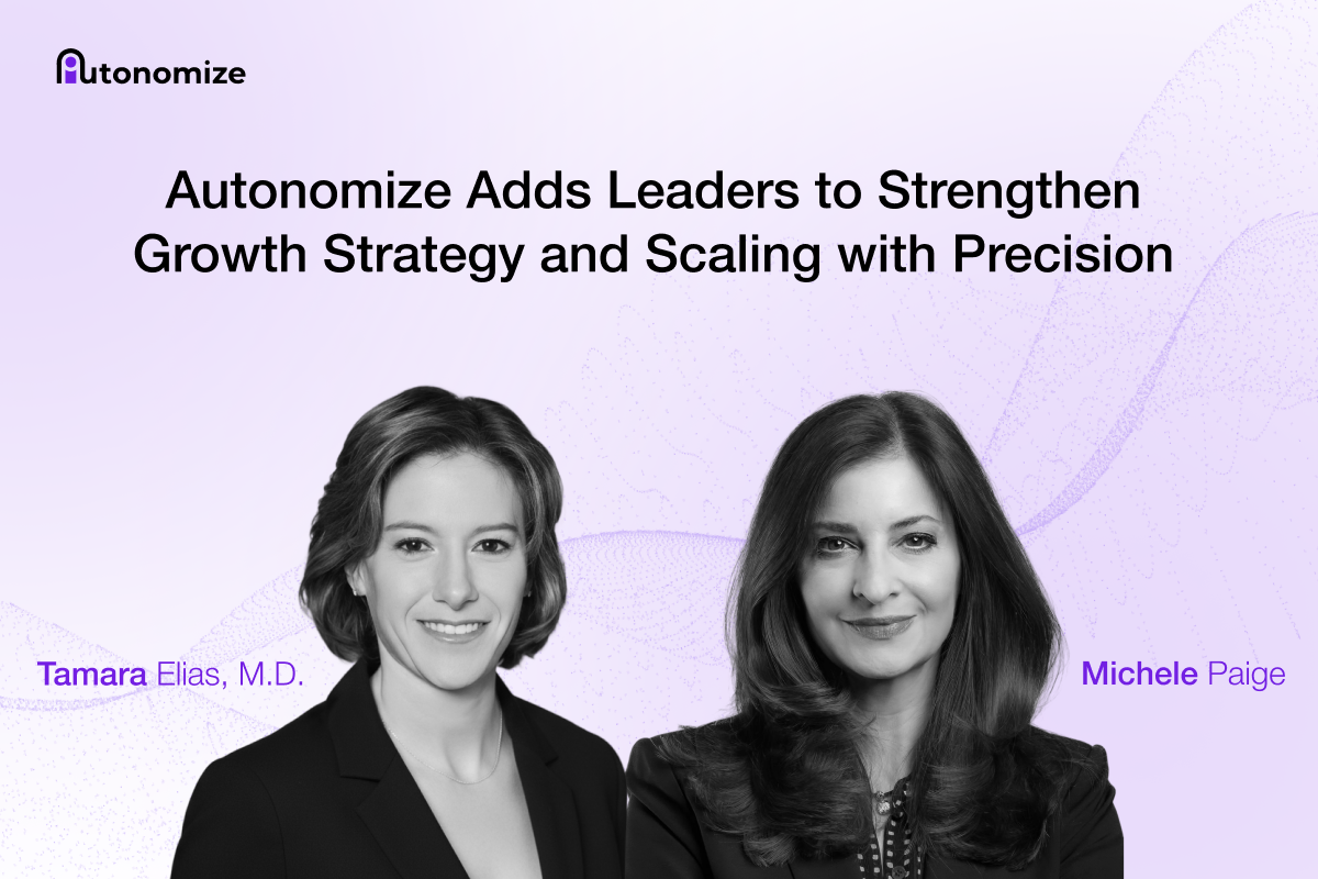 Autonomize AI Welcomes Michele Paige & Tamara Elias, MD to Advisory Board