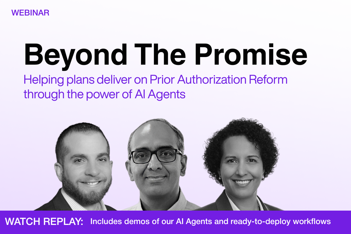 WEBINAR: AI Agents Helping Plans Meet Prior Auth Reform